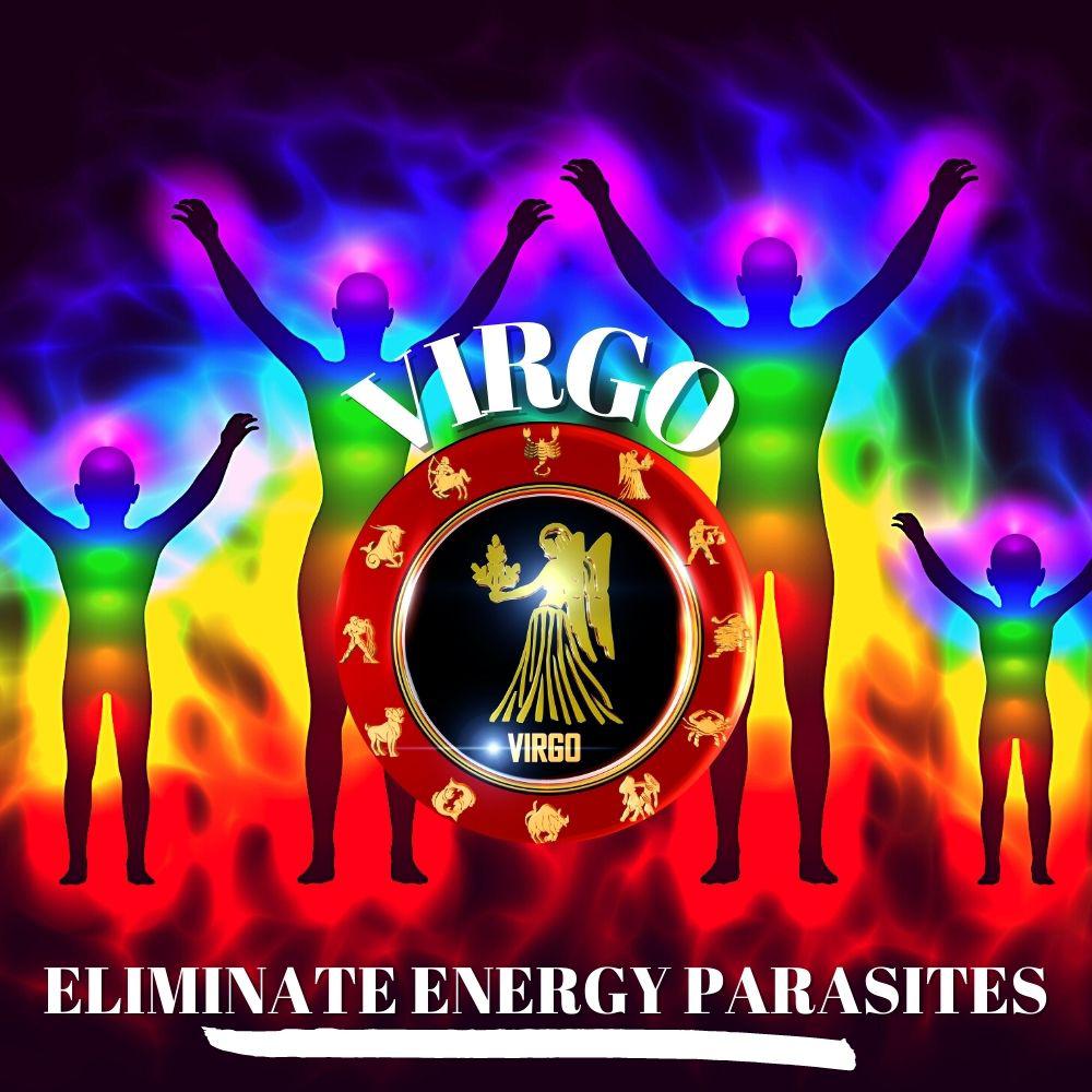 VIRGO MAKE AURA POSITIVE Eliminate Energy Parasites Aura Cleansi