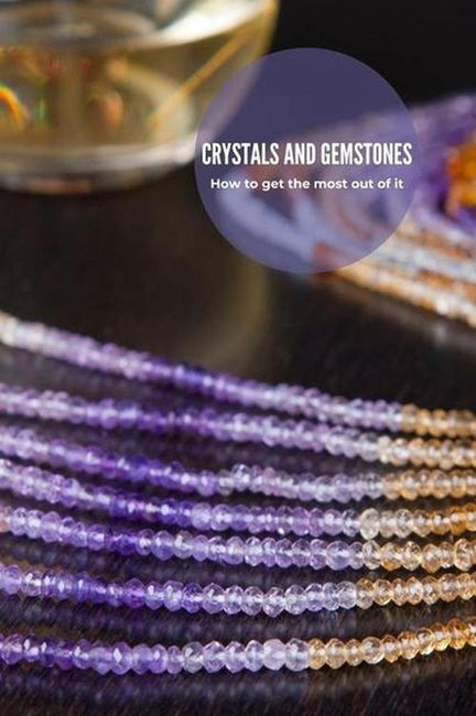 Kristalle, edelstene en orgoniete - Die kristalwaarheid oor kristalle en edelstene - Wêreld van amulette