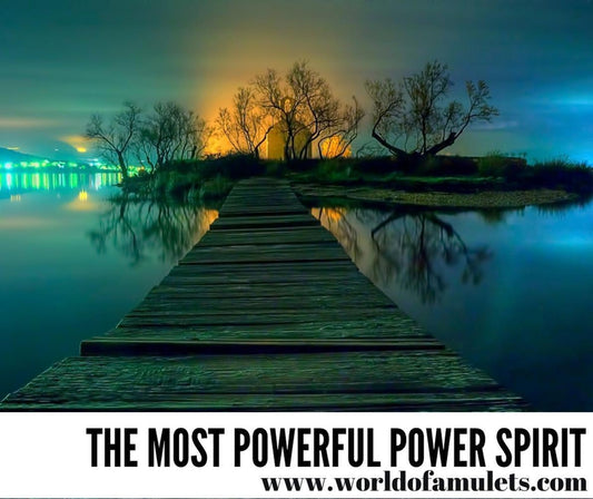 आपकी राय महत्वपूर्ण है- सबसे शक्तिशाली शक्ति आत्मा कौन है? - ताबीज की दुनिया