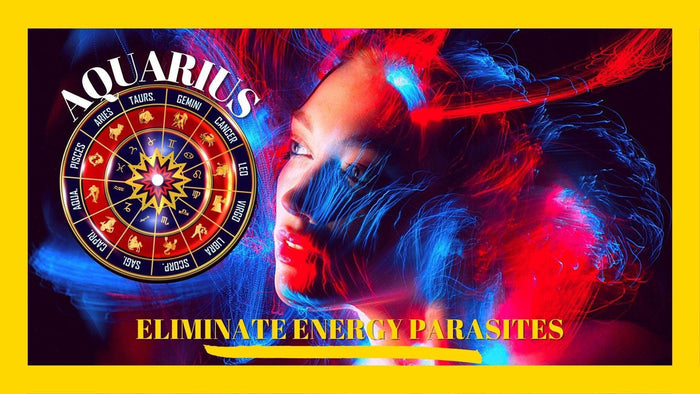 Aura Cleansing Mantra for Aquarius - Eliminate Energy Parasites