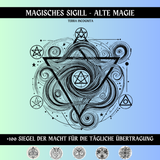 Ancient Sigils, Modern Magic: Unlock Your True Potential